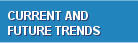 Current and Future Trends